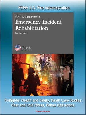 cover image of FEMA U.S. Fire Administration Emergency Incident Rehabilitation